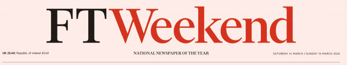 FT Weekend 金融时报周末版 20260314-15