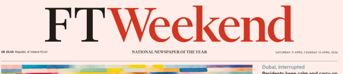 FT Weekend 金融时报周末版 20260411-12
