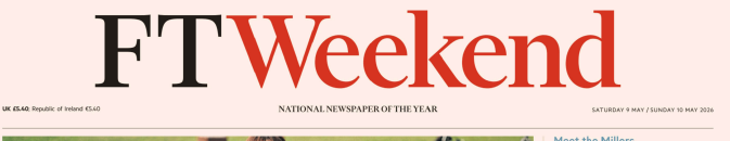 FT Weekend 金融时报周末版 20260509-10