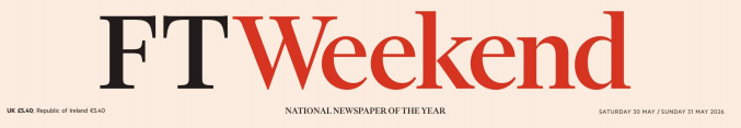 FT Weekend 金融时报周末版 20260530-31