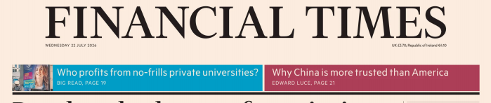Financial Times 金融时报 20260722