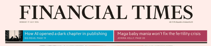 Financial Times 金融时报 20260727
