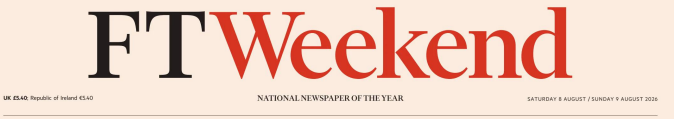 FT Weekend 金融时报周末版 20260808-09
