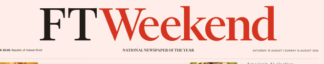 FT Weekend 金融时报周末版 20260815-16