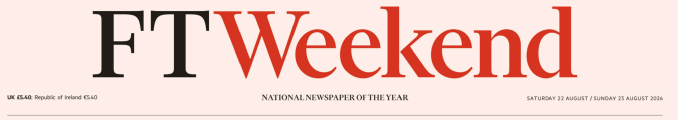 FT Weekend 金融时报周末版 20260822-23