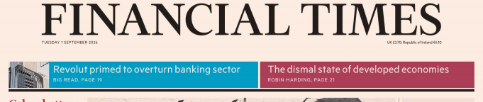 Financial Times. 金融时报 20260901