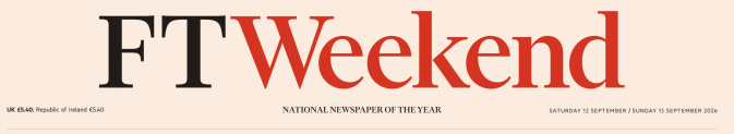 FT Weekend 金融时报周末版 20260912-13